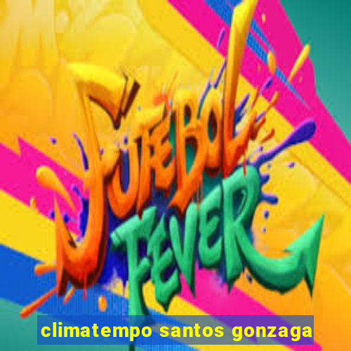 climatempo santos gonzaga